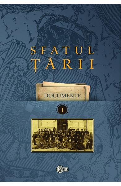 Sfatul Tarii. Documente. Vol.I