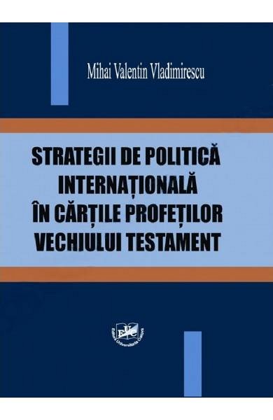 Strategii de politica internationala in cartile profetilor Vechiului Testament