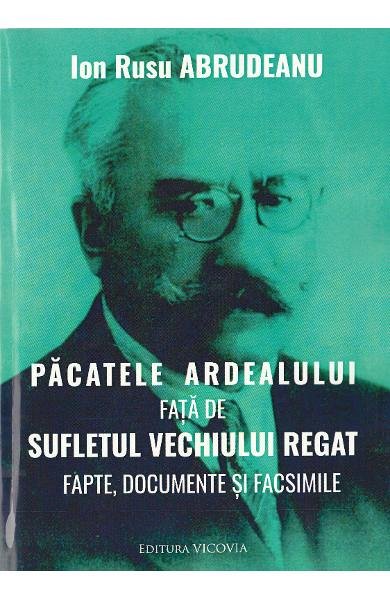 Pacatele Ardealului fata de sufletul vechiului regat