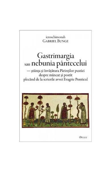 Gastrimargia sau nebunia pantecelui