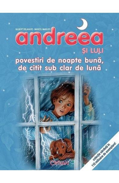 Andreea si Luli. Povestiri de noapte buna, de citit sub clar de luna