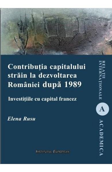Contributia capitalului strain la dezvoltarea Romaniei dupa 1989
