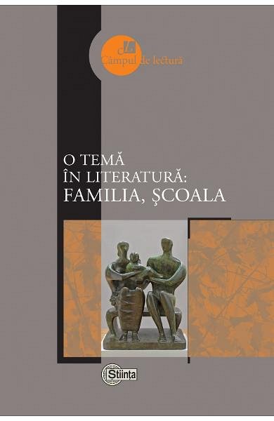 O tema in literatura. Familia, scoala
