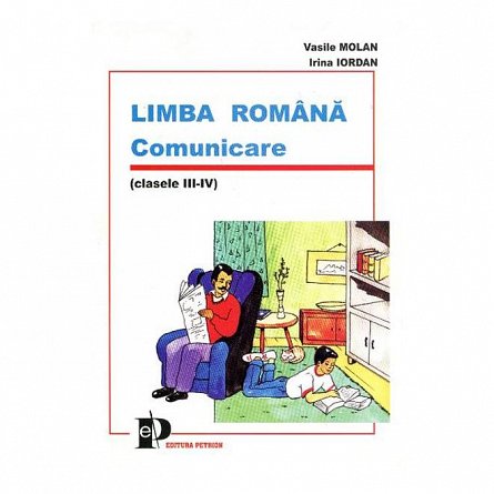Limba romana comunicare. Clasele III-IV