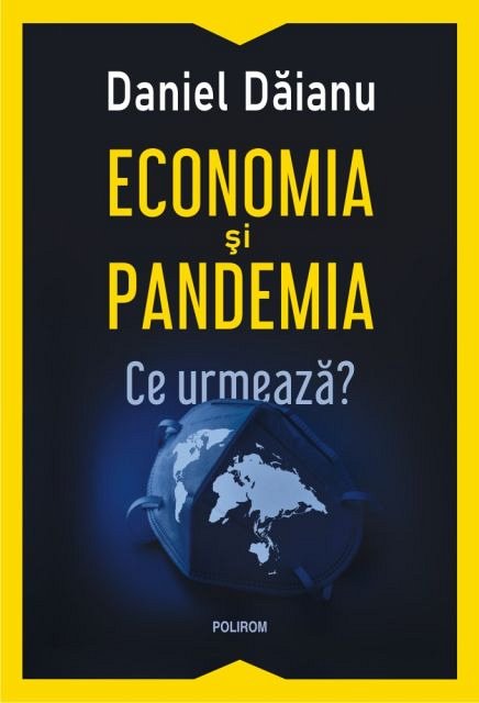 Economia si pandemia. Ce urmeaza