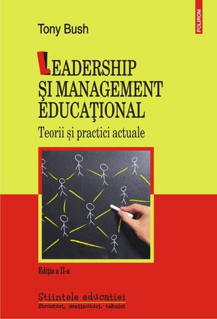 Leadership si management educational. Teorii si practici actuale