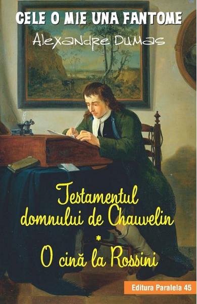 Testamentul domnului de Chauvelin. O cina la Rossini