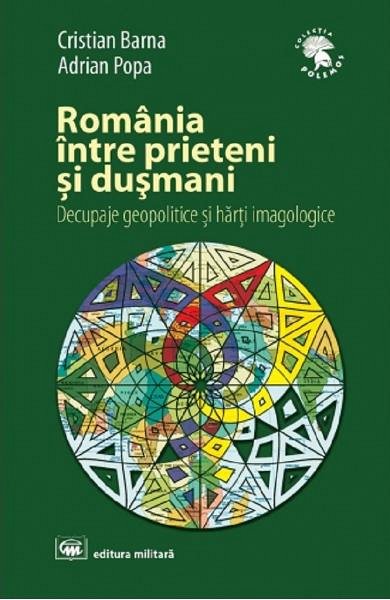 Romania intre prieteni si dusmani