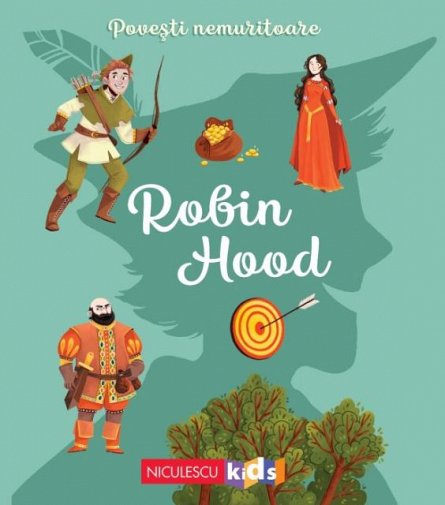 Robin Hood. Povesti nemuritoare