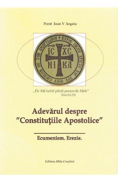 Adevarul despre Constitutiile Apostolice
