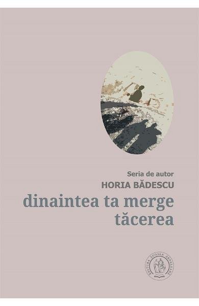 Dinaintea ta merge tacerea