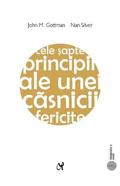 Cele sapte principii ale unei casnicii fericite. Ed.2