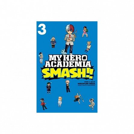 My Hero Academia. Smash!! Vol. 3