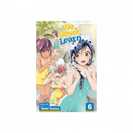 We Never Learn. Vol. 06