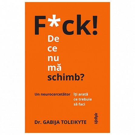 F*ck! De ce nu ma schimb