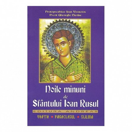 Noile minuni ale Sfantului Ioan Rusul
