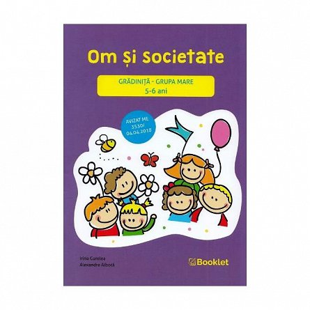Om si societate. Grupa mare. 5-6 ani