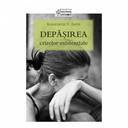 Depasirea crizelor existentiale