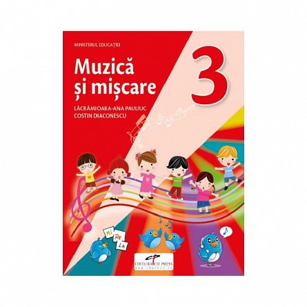 Muzica si miscare . Manual . Clasa 3