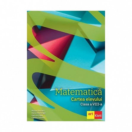 Matematica. Cartea elevului . Clasa 8
