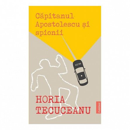 Capitanul Apostolescu si spionii