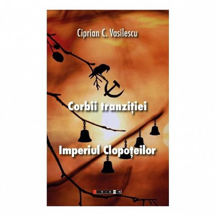 Corbii tranzitiei. Imperiul clopoteilor