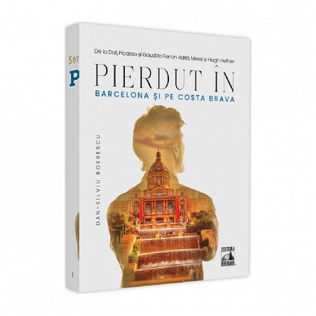 Pierdut in Barcelona si pe Costa Brava
