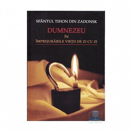 Dumnezeu in imprejurarile vietii de zi cu zi