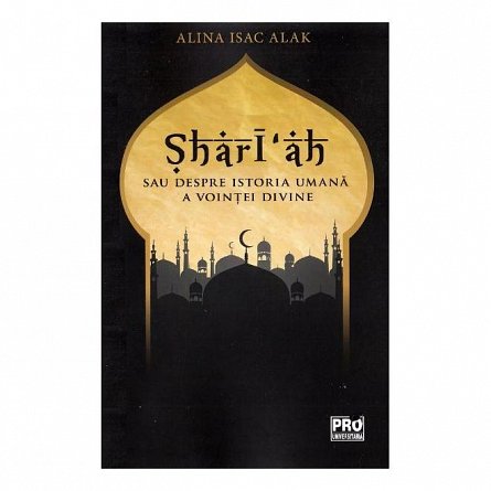 Shari'ah sau despre istoria umana a vointei divine