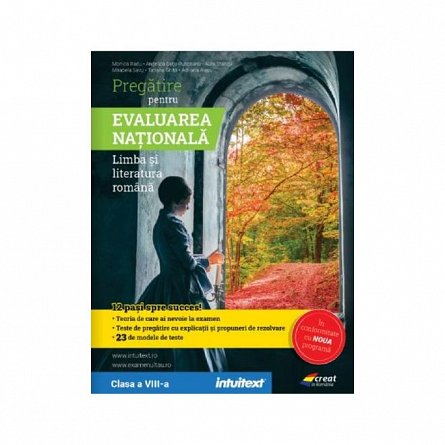 Pregatire pentru Evaluarea Nationala: Limba si literatura romana. Clasa 8