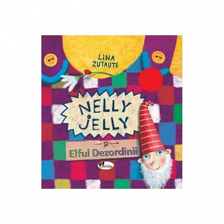 Nelly Jelly si Elful Dezordinii