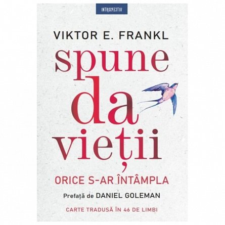 Spune da vietii, orice s-ar intampla