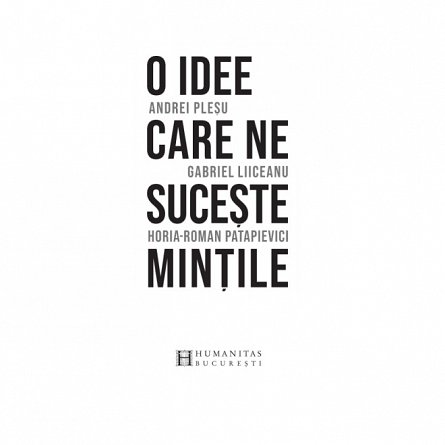 O idee care ne suceste mintile