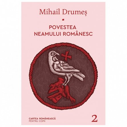 Povestea neamului romanesc, vol. 2