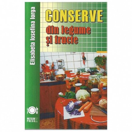 Conserve din legume si fructe