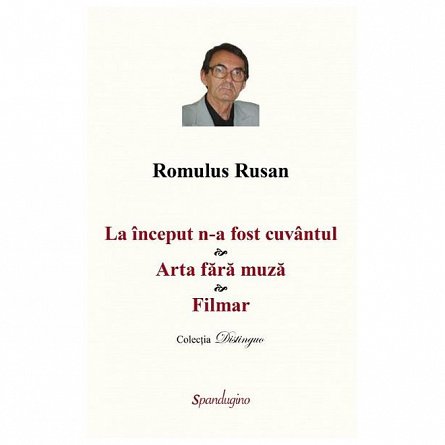 La inceput n-a fost cuvantul. Arta fara muza. Filmar