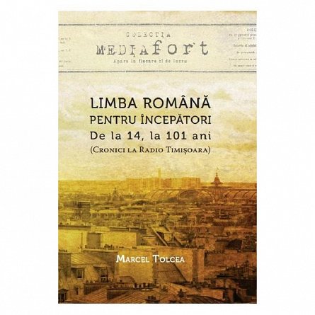 Limba romana pentru incepatori: de la 14. la 101 ani (Cronici la Radio Timisoara)