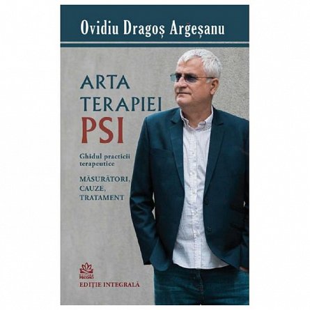 Arta terapiei PSI. Ghidul practicii terapeutice