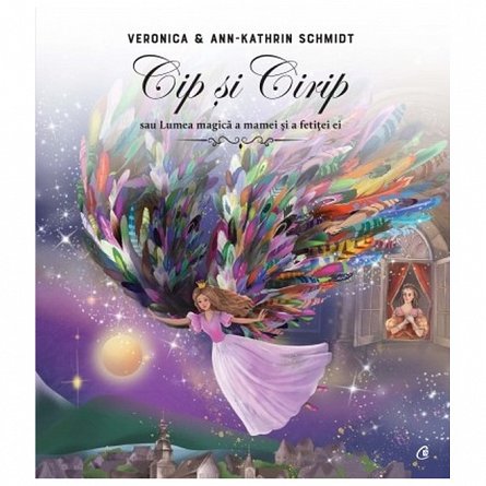 Cip si Cirip sau Lumea magica a mamei si a fetitei ei
