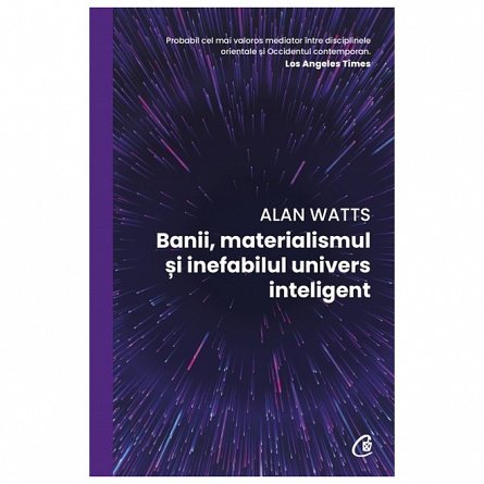Banii, materialismul si inefabilul univers inteligent