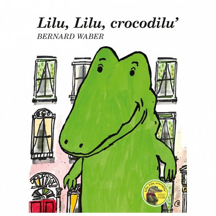 Lilu, Lilu, crocodilu'