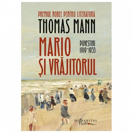 Mario si vrajitorul. Povestiri II, 1919-1953