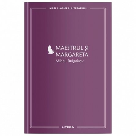 Maestrul si Margareta. Mari clasici ai literaturii