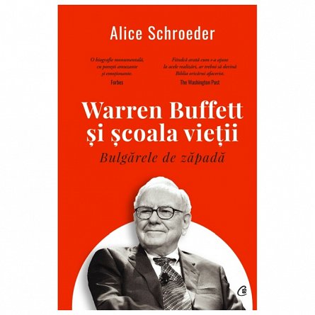 Bulgarele de zapada. Warren Buffett si scoala vietii