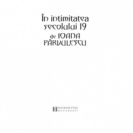 In intimitatea secolului 19