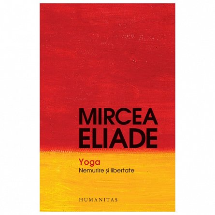 Yoga. Nemurire si libertate