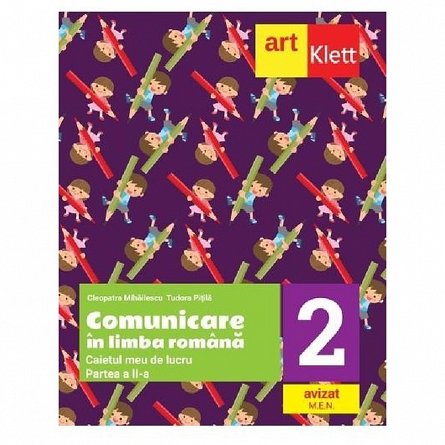 Comunicare in limba romana. Caietul meu de lucru. Clasa a 2-a. Partea a 2-a