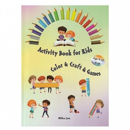 Activity book for kids. Color. craft. games
