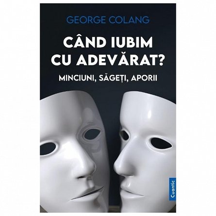 Cand iubim cu adevarat Minciuni. sageti. aporii