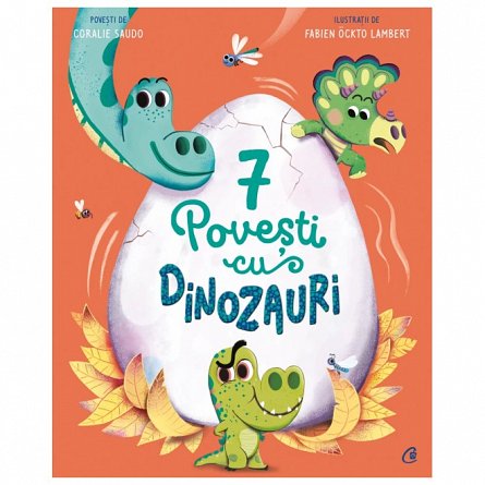 7 Povesti cu dinozauri. Cartea 3